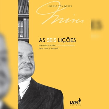 As seis lições (resumo) - Ludwig Von Mises