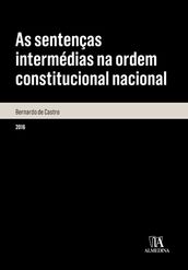 As sentenças intermédias na ordem constitucional nacional - Análise da sua legitimidade à luz do pri