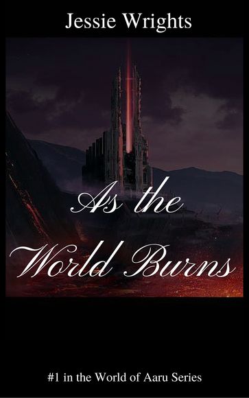 As the World Burns - Jessie Wrights