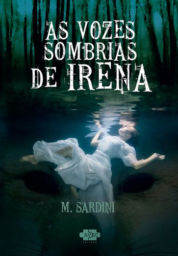 As vozes sombrias de Irena - M. Sardini