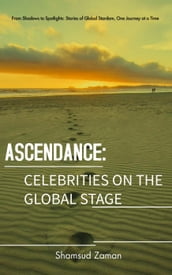 Ascendance: Celebrities On The Global Stage