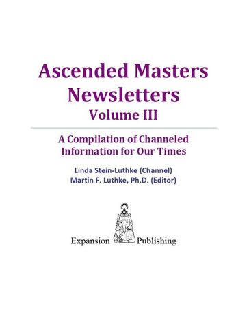 Ascended Masters Newsletters Vol. III - Linda Stein-Luthke