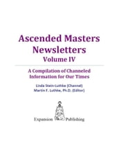 Ascended Masters Newsletters Vol. IV