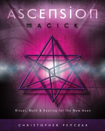 Ascension Magick - Christopher Penczak