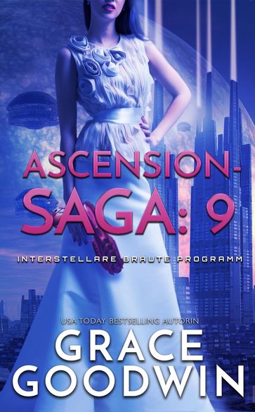 Ascension-Saga: 9 - Grace Goodwin