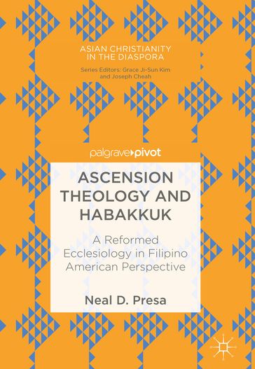 Ascension Theology and Habakkuk - Neal D. Presa