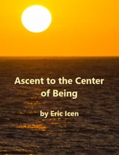 Ascent to the Center of Being