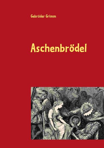 Aschenbrödel - Gebruder Grimm