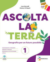 Ascolta la terra. Geofacile. Per la Scuola media. Con espansione online. Vol. 1