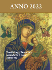 Ascoltate oggi la sua voce. Calendario liturgico 2022. Madonna del Soccorso