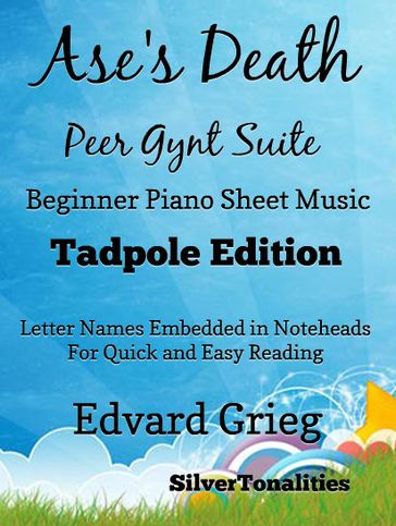 Ase's Death Peer Gynt Suite Beginner Piano Sheet Music Tadpole Edition - SilverTonalities