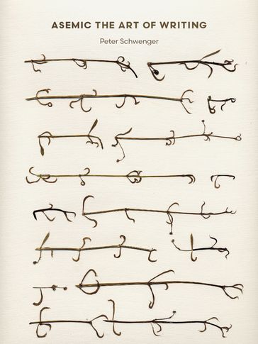 Asemic - Peter Schwenger