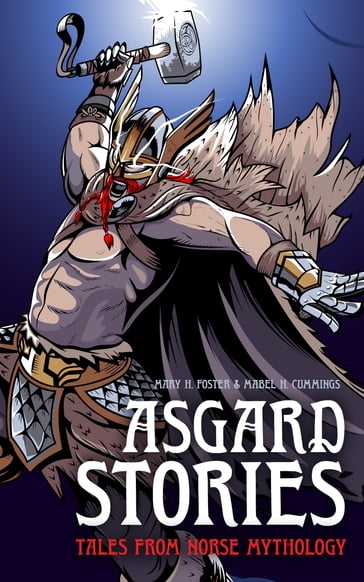 Asgard Stories - Mary H. Foster - Mabel H. Cummings