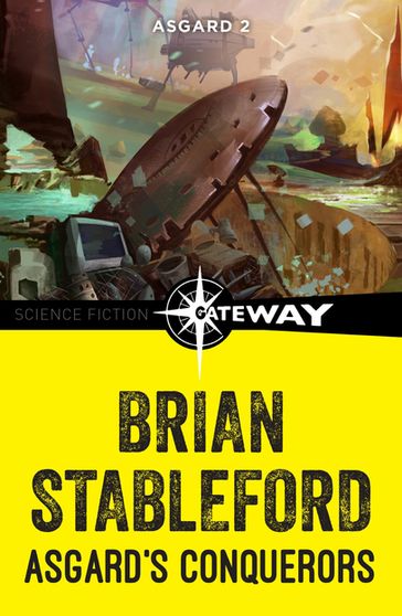 Asgard's Conquerors: Asgard 2 - Brian Stableford