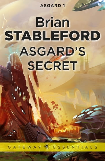Asgard's Secret: Asgard 1 - Brian Stableford