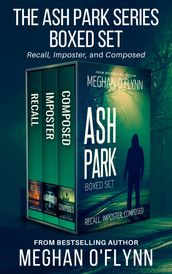 Ash Park Series Boxed Set #3: Three Unpredictable Hardboiled Thrillers