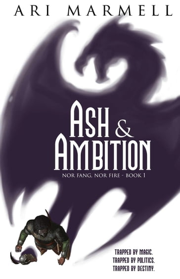 Ash and Ambition - Ari Marmell