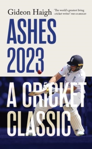 Ashes 2023 - Gideon Haigh