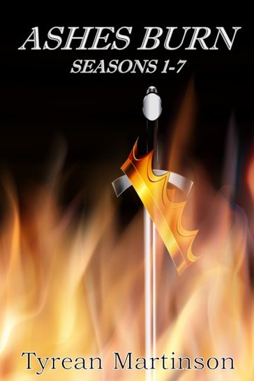 Ashes Burn, Seasons 1-7 - Tyrean Martinson