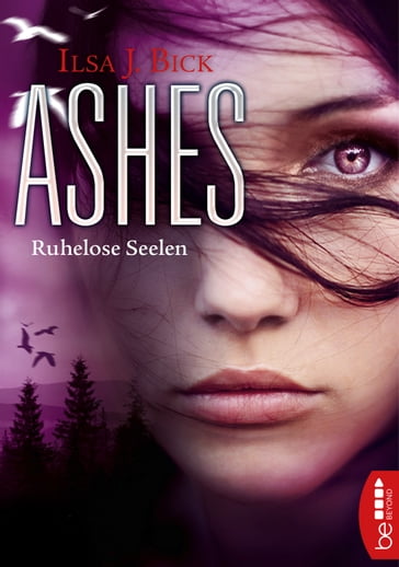 Ashes - Ruhelose Seelen - Ilsa J. Bick