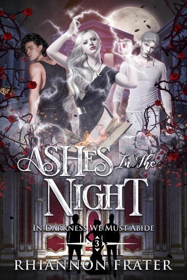 Ashes in the Night - Rhiannon Frater