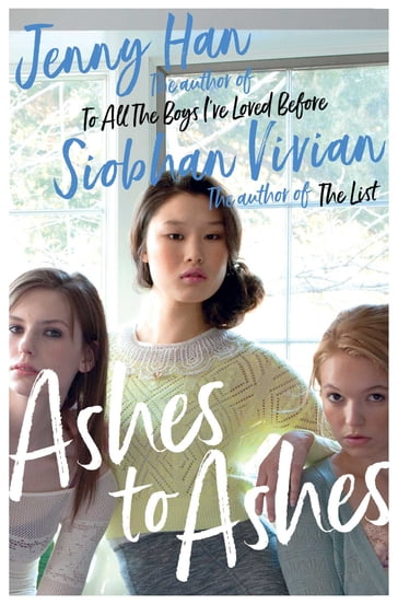 Ashes to Ashes - Jenny Han - Siobhan Vivian