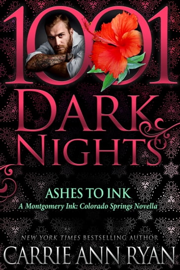 Ashes to Ink: A Montgomery Ink: Colorado Springs Novella - Carrie Ann Ryan