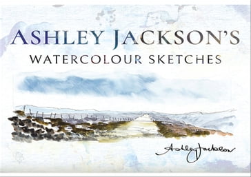 Ashley Jackson's Watercolour Sketches - Ashley Jackson