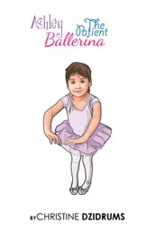 Ashley: The Patient Ballerina