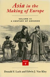 Asia in the Making of Europe, Volume III