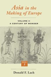 Asia in the Making of Europe, Volume II