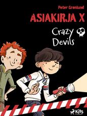 Asiakirja X  Crazy Devils