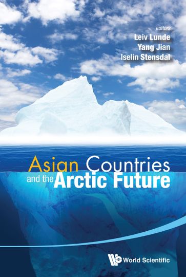 Asian Countries And The Arctic Future - Iselin Stensdal - Jian Yang - Leiv Lunde
