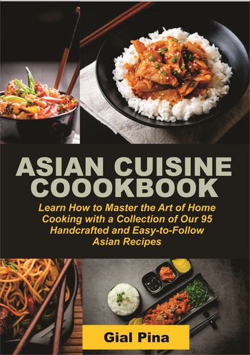 Asian Cuisine CookBook - Gial Pina