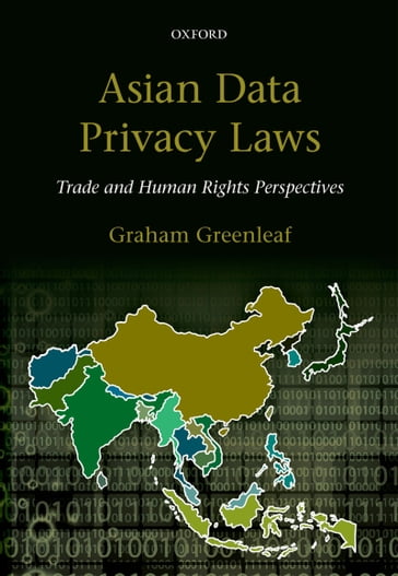 Asian Data Privacy Laws - Graham Greenleaf