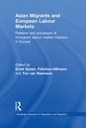 Asian Migrants and European Labour Markets