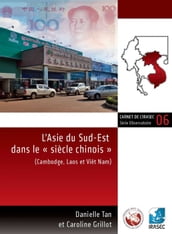 L Asie du Sud-Est dans le « siècle chinois »