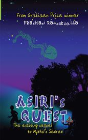 Asiri s Quest: The exciting sequel to Mythil s Secret