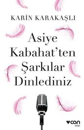 Asiye Kabahat ten arklar Dinlediniz