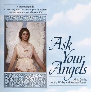 Ask Your Angels - Timothy Wyllie - Alma Daniel - Andrew Ramer