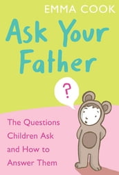 Ask Your Father