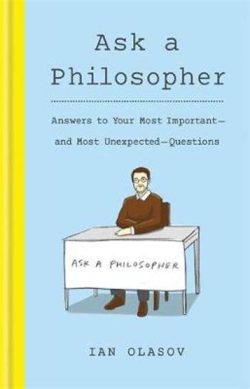 Ask a Philosopher - Ian Olasov