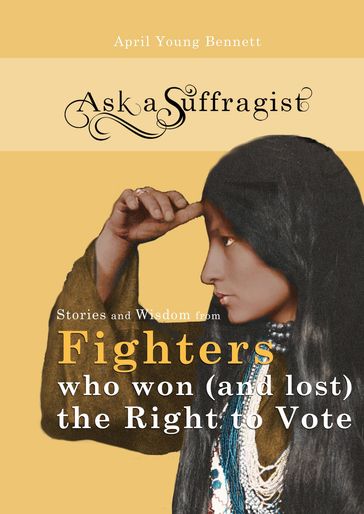 Ask a Suffragist - April Young Bennett