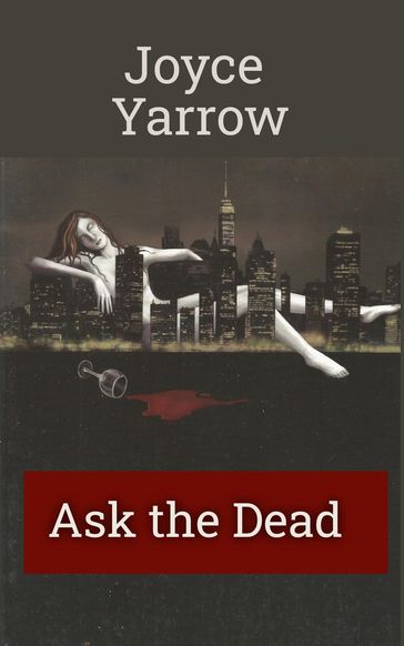 Ask the Dead - Joyce Yarrow