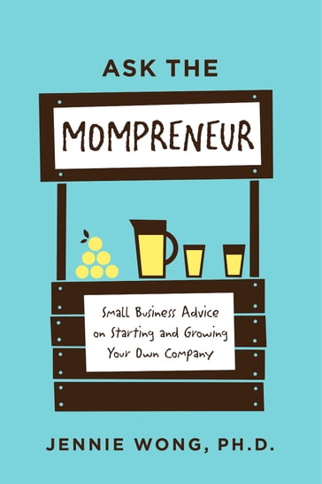 Ask the Mompreneur - Jennie Wong PhD