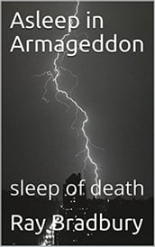 Asleep in Armageddon