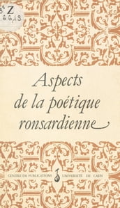 Aspects de la poétique ronsardienne