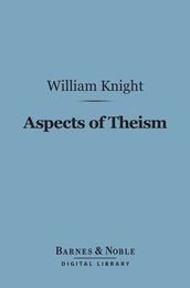 Aspects of Theism (Barnes & Noble Digital Library)