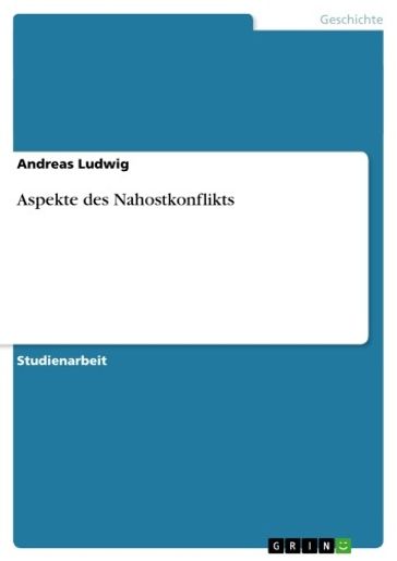Aspekte des Nahostkonflikts - Andreas Ludwig