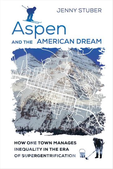 Aspen and the American Dream - Jenny Stuber